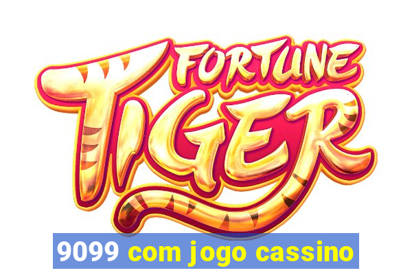 9099 com jogo cassino